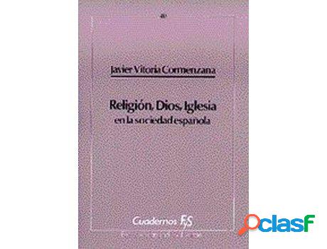 Libro Religión, Dios, Iglesia En La Sociedad Española de