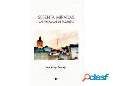 Libro Sesenta Miradas de Luis Bermejo (Español)