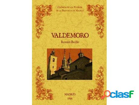 Libro Valdemoro. Biblioteca De La Provincia De Madrid:
