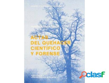 Libro Actas Del Quehacer Científico Y Forense de Francisco