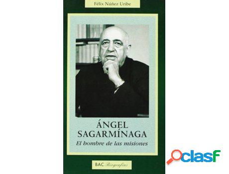 Libro Angel Sagarmínaga de Félix Núñez Uribe (Español)