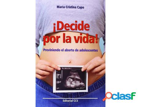 Libro ¡Decide Por La Vida! de María Cristina Capo Bauzá