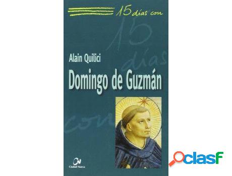 Libro Domingo De Guzmán de Alain Quilici (Español)