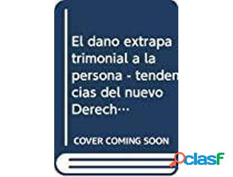 Libro El Daño Extra Patrimonial A La Persona. Tendencias