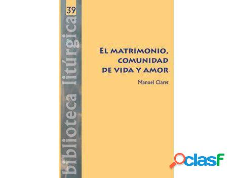 Libro El Matrimonio, Comunidad De Vida Y Amor de Manuel