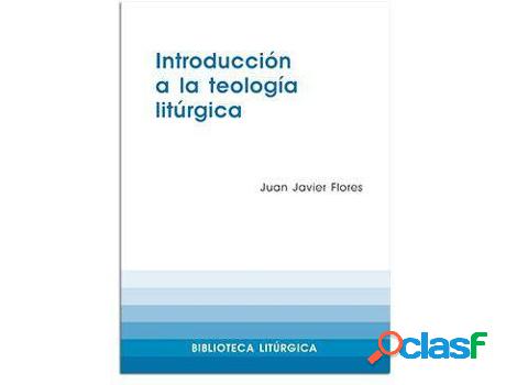 Libro Introduccion A La Teologia de Juan Javier Flores