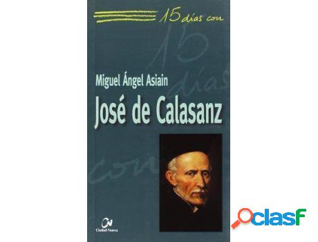 Libro José De Calasanz de Miguel Ángel Asiain García
