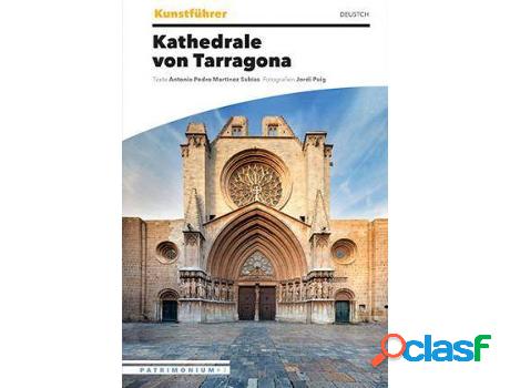 Libro Kunstführer Kathedrale Von Tarragona de Antonio