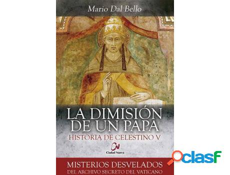 Libro La Dimisión De Un Papa. Historia De Celestino V de