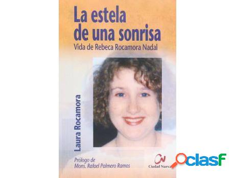 Libro La Estela De Una Sonrisa: Vida De Rebeca Rocamora