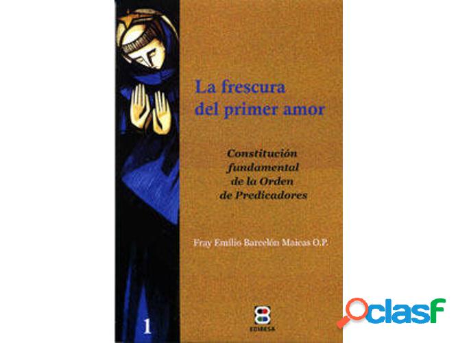 Libro La Frescura Del Primer Amor de Emilio Barcelón Maicas