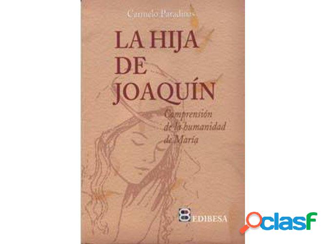 Libro La Hija De Joaquín de Carmelo Paradinas García