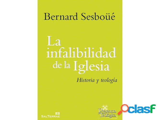 Libro La Infalibilidad De La Iglesia de Bernard Sesboué