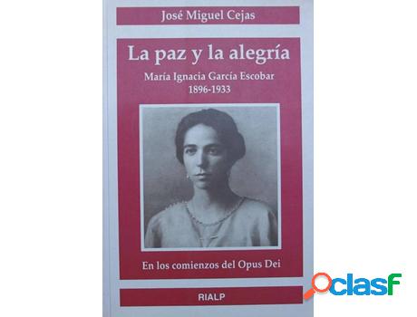 Libro La Paz Y La Alegría de José Miguel Cejas (Español)