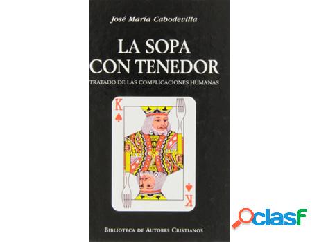 Libro La Sopa Con Tenedor de José María Cabodevilla