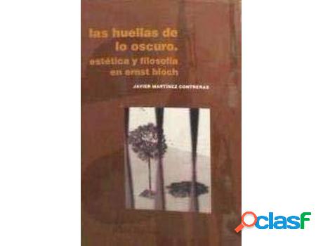 Libro Las Huellas De Lo Oscuro: Estética Y Filosofía En