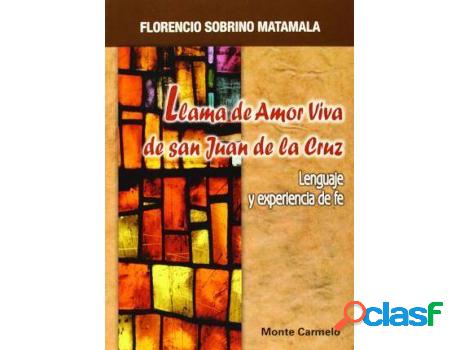 Libro Llama De Amor Viva De San Juan De La Cruz: Lenguaje Y