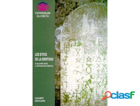 Libro Los Sitios De La Identidad. El Bajo Miño Desde La