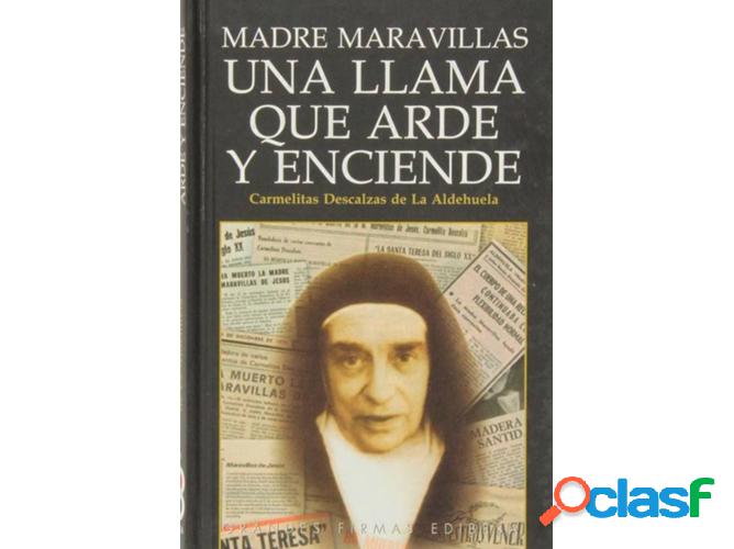Libro Madre Maravillas, Una Llama Que Arde Y Enciende de