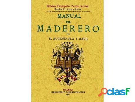 Libro Manual Del Maderero de Eugenio Plá Y Rave (Español)