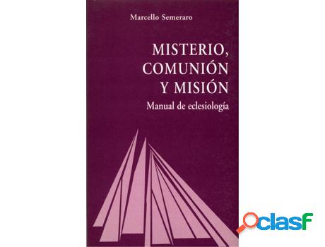 Libro Misterio, Comunión Y Misión de Marcello Semeraro