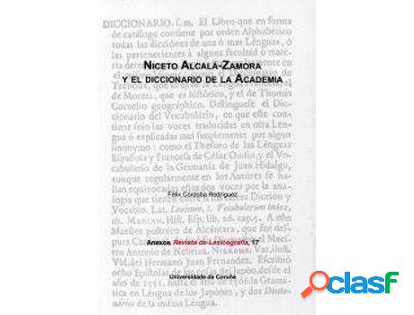 Libro Niceto Alcalá-Zamora Y El Diccionario De La Academia