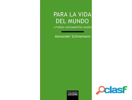 Libro Para La Vida Del Mundo de Alexander Schmemann