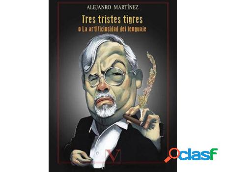 Libro Tres Tristes Tigres de Alejandro Martínez (Español)