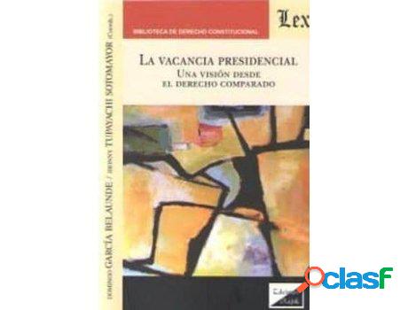 Libro Vacancia Presidencial, La de Domingo Belaunde