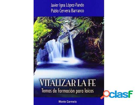 Libro Vitalizar La Fe: Temas De Formaciã³N Para Laicos de