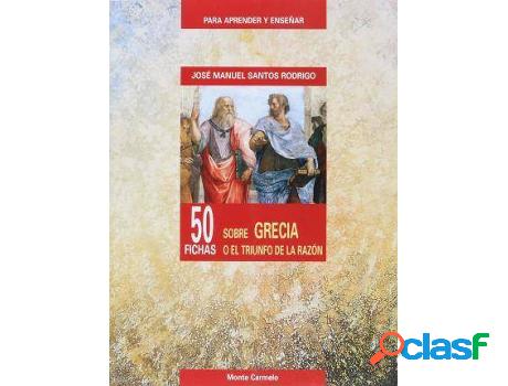 Libro 50 Fichas Sobre Grecia O El Triunfo De La Razón de