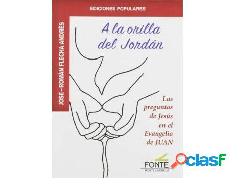 Libro A La Orilla Del Jordán: Las Preguntas De Jesús En El