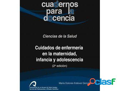 Libro Cuidados De Enfermería En La Maternidad, Infancia Y