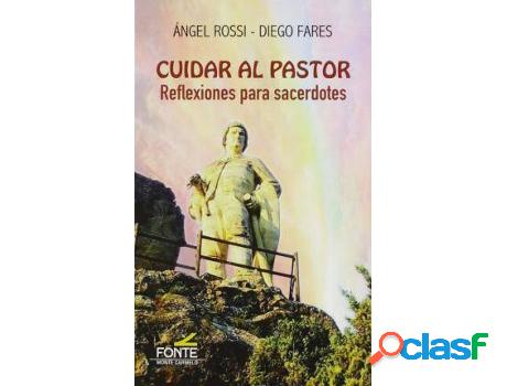 Libro Cuidar Al Pastor: Reflexiones Para Sacerdotes de Diego
