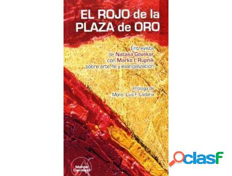 Libro El Rojo De La Plaza De Oro de Natasa Govekar