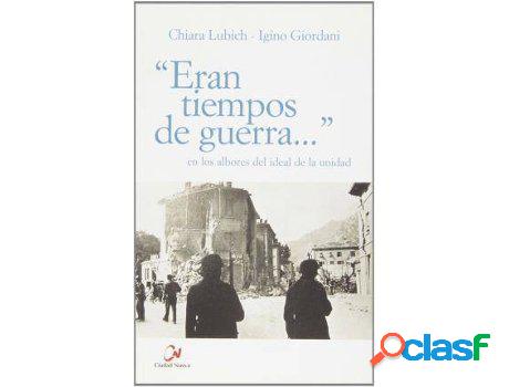 Libro Eran Tiempos De Guerra de Lubich - Giordani (Español)
