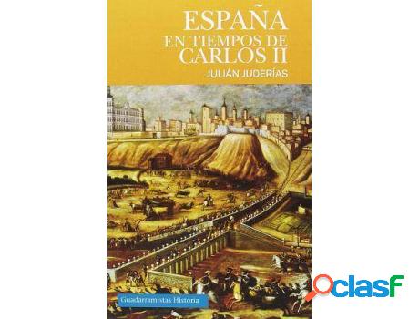 Libro España En Tiempos De Carlos Ii de Julian Juderias Y