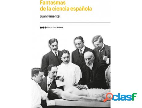 Libro Fantasmas De La Ciencia Española de Juan Pimentel