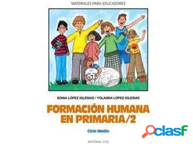 Libro Formacion Humana En Primaria. 2 de Lopez Iglesias