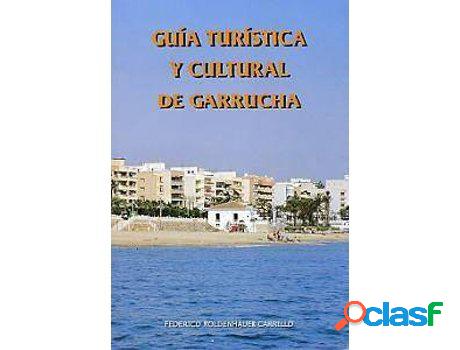 Libro Guía Turística Y Cultural De Garrucha de Federico