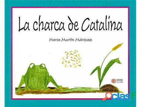 Libro La Charca De Catalina de Mercedes Martín Márquez