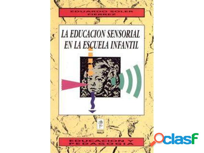 Libro La Educación Sensorial En La Escuela Infantil de