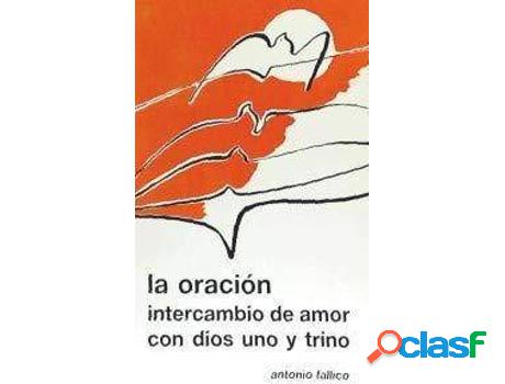 Libro La Oración, Intercambio De Amor Con Dios Uno Y Trino