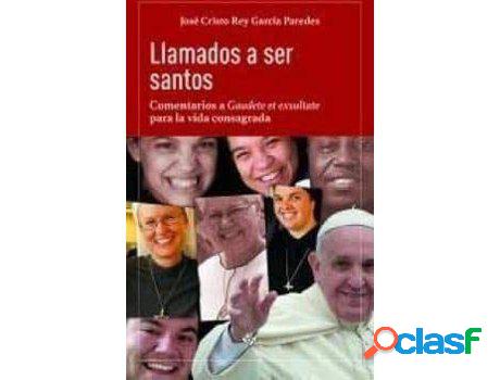 Libro Llamados A Ser Santos: Comentarios A Gaudete Et