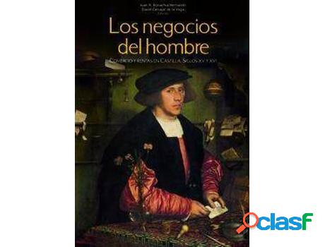 Libro Los Negocios Del Hombre: Comercio Y Rentas En