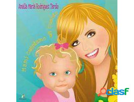 Libro Mami Cuã©Ntame Un Cuento de Amalia María