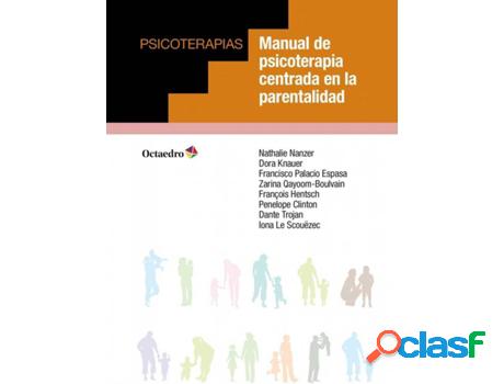 Libro Manual De Psicoterapia Centrada En La Parentalidad de