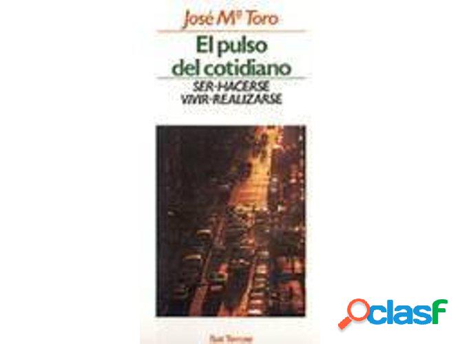 Libro Pulso Del Cotidiano, El de José Mª Toro (Español)