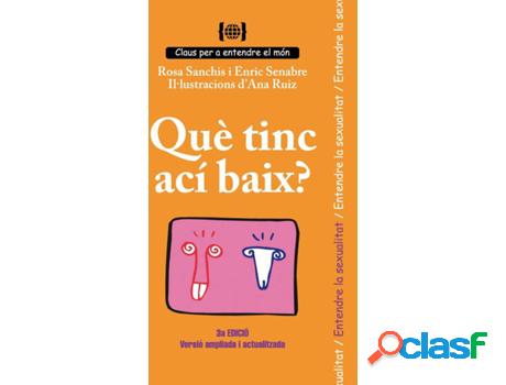 Libro Què Tinc Ací Baix? Per Entendre La Sexualitat de