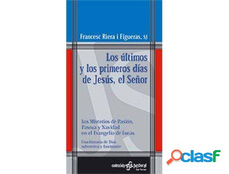 Libro Ultimos Y Los Primeros Días De Jesús, El Señor, Los